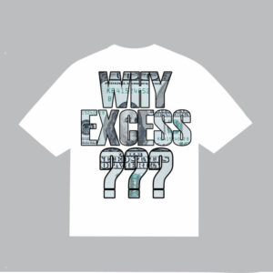 WHY EXCE$$ TEE